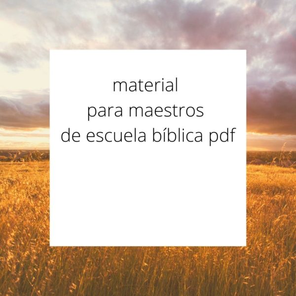 material para maestros de escuela bíblica pdf